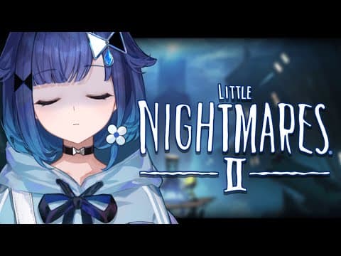 【Little Nightmares II】ハッピーエンドきぼんぬ ※ネタバレあり【ぶいすぽっ！ / 紡木こかげ】